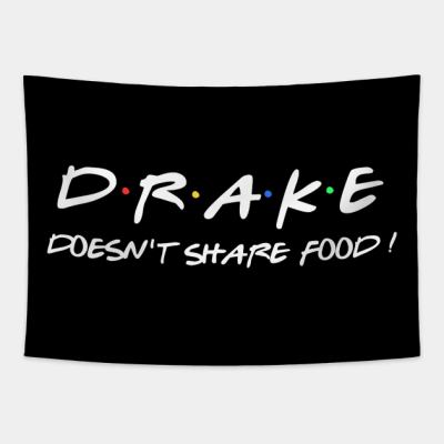 Drake Doesnt Share Food Tapestry Official Drake Merch